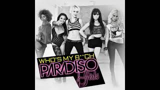 Paradiso Girls - Who's My Bitch (Filtered instrumental)