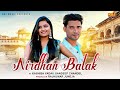 Nirdhan Balak Official Video Sandeep Chandel Kashish Yadav Latest Haryanvi Song 2025