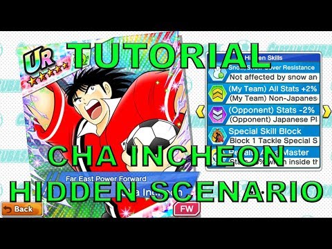 [TUTORIAL] CHA INCHEON HIDDEN SCENARIO - CAPTAIN TSUBASA DREAM TEAM