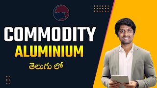 Commodity Aluminum: Complete Guide for Traders thumbnail