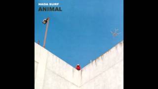 NADA SURF. Animal