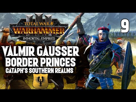 Sweet Revenge - Valmir Gausser #9 Border Princes - Cataph's Southern Realms - TW:WH 3