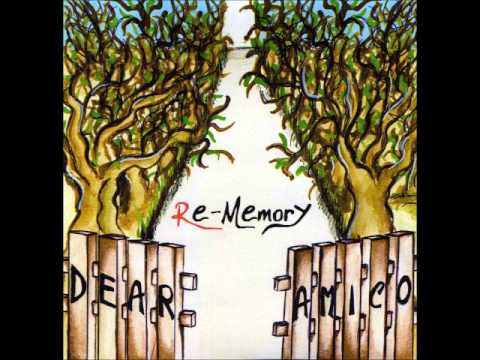 RE-MEMORY - Dear amico