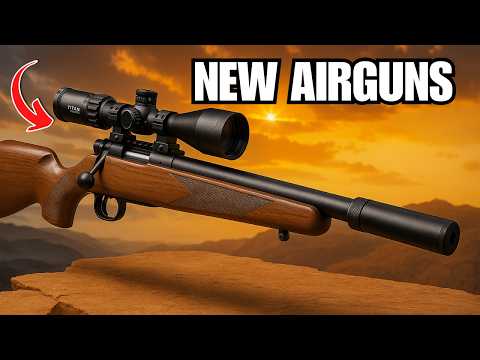 Top 6 New AirGuns Of 2025 You’ll Regret Not Buying!