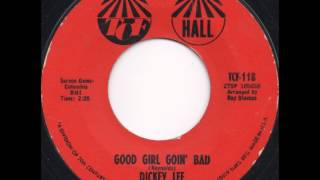 Dickey Lee - Good Girl Goin' Bad