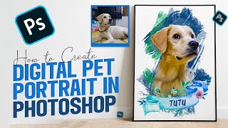 How to Make a DIGITAL PET PORTRAIT in Adobe Photoshop | Water Colour Pet Portrait | oil Painting