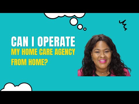 , title : 'Homecare Series: Can I Operate My Non-Medical Home Care Agency From Home?'