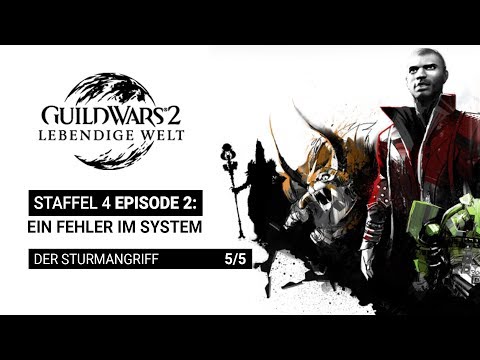 Guild Wars 2 ♦ Episode 2 [Ein Fehler im System] Der Sturmangriff (5/5) | LW (Staffel 4)