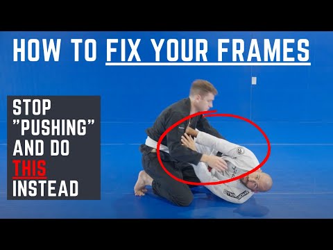 [Fix it Friday] Fix your Frames in Jiu-jitsu and STOP PUSHING!