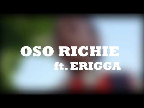 Oso Richie Ft Erigga - Putu Eye (Official Video)
