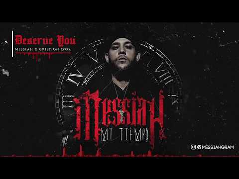 Messiah - Deserve You ft. Cristion Dior [Official Audio]