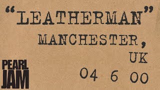 &quot;Leatherman&quot; (Audio) - Live In Manchester, England - Pearl Jam Bootleg