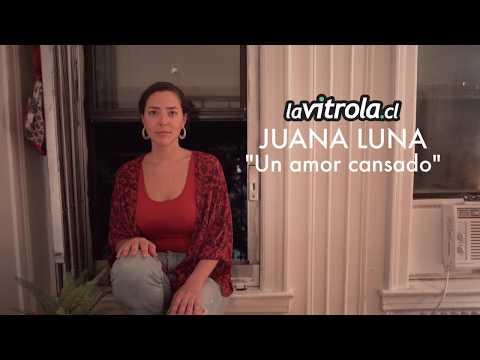 LaVitrola.cl: Juana Luna - Un amor cansado