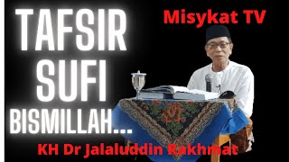Download lagu TAFSIR SUFI BISMILLAH... | KH Dr Jalaluddin Rakhmat mp3