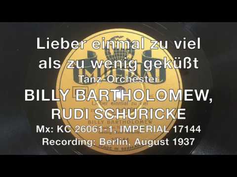Lieber einmal zu viel als zu wenig geküßt - Billy Bartholomew - Rudi Schuricke
