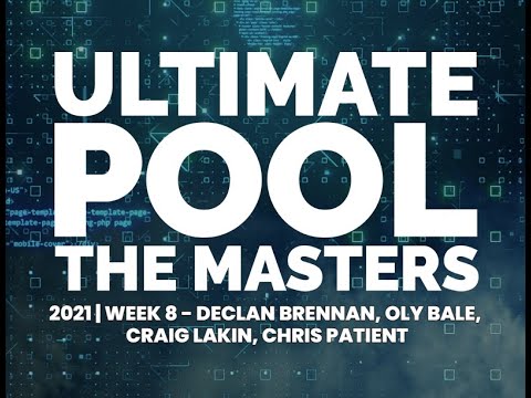2021 Ultimate Pool Masters | Week 8 featuring Brennan, Bale, Lakin, Patient
