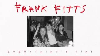 Frank Fitts - Everything's Fine