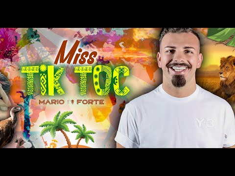 Mario Forte - Miss Tik Toc