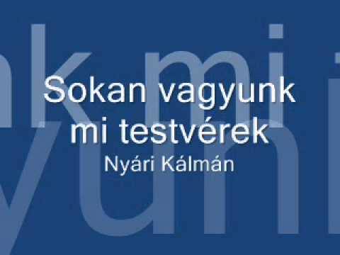 Nyári Kálmán - Sokan vagyunk mi testvérek