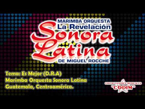 Es Mejor (D.R.A.) - Marimba Orquesta Sonora Latina