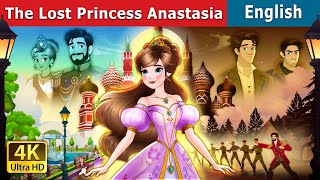The Lost Princess Anastasia | Stories for Teenagers | @EnglishFairyTales