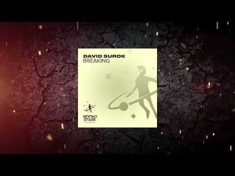 David Surok - Breaking (Original Mix) [ Beyond The Stars Reborn ]