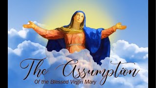 Assumption of the Blessed Virgin Mary and Benediction