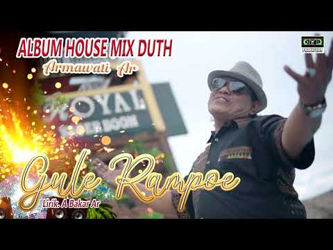 A BAKAR AR || GULE RAMPOE  ( best Remix 2020 ) Armawati AR Gembira hate