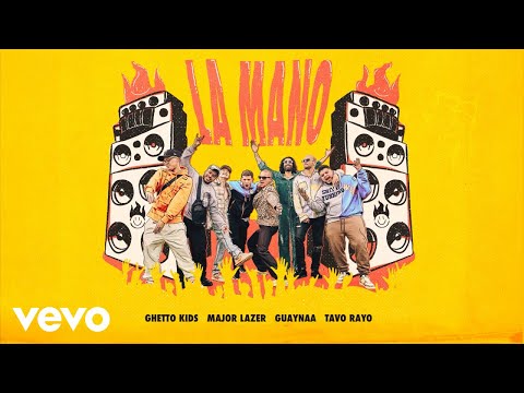 Ghetto Kids, Major Lazer, Guaynaa - La Mano (Letra/Lyrics) ft. Tavo Rayo