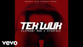 StarFace - Tek Wuk [Official Audio] ft. Elephant Man