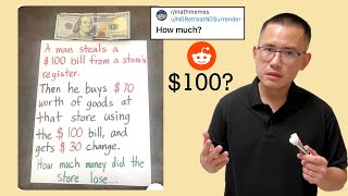 A man steals a $100 bill from a store, goes back and buys $70 worth of goods....