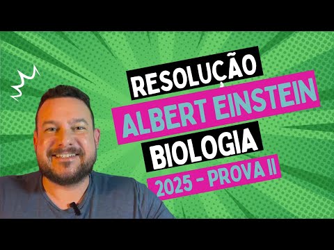 RESOLUÇÃO - ALBERT EINSTEIN 2025 - DISCURSIVA - BIOLOGIA - FERNANDO BELAN