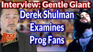 Gentle Giant&#39;s Derek Shulman On The Mentality of Prog Music Fans