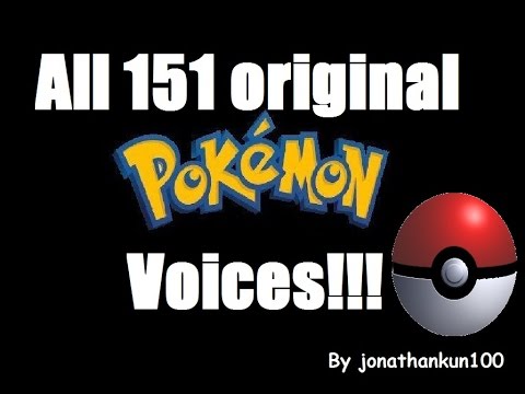ALL 151 original pokemon voices!!!!