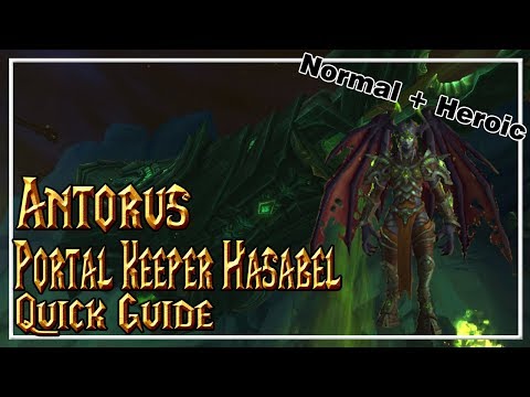 Portal Keeper Hasabel│Antorus, The Burning Throne│QUICK GUIDE (Normal & Heroic)