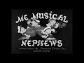 Me Musical Nephews 1942