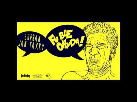 Supran/JanTaxky - FU, BLE, OHYDA