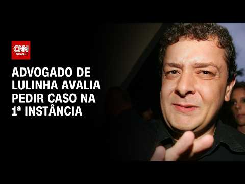 Defesa de Lulinha avalia pedir julgamento de caso na 1ª instância | CNN 360º