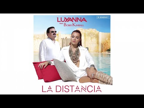Luyanna Ft. Bobby Kimball - La Distancia ( French Radio Edit )