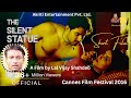 The Silent Statue Love And Lust A Film By Lal Vijay Shahdeo Richa Sony Cannesfilmfestival16