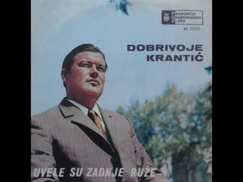 15. Dobrivoje Krantić - Uvele su zadnje ruže (1969)