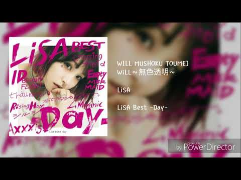 LiSA - WiLL～無色透明～