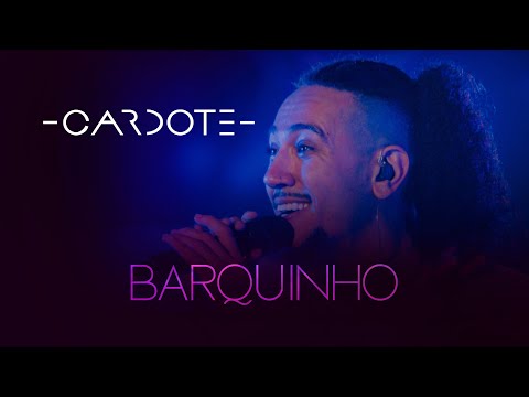 Cardote - Barquinho (DVD ''Não é conselho, é visão'' - AO VIVO)