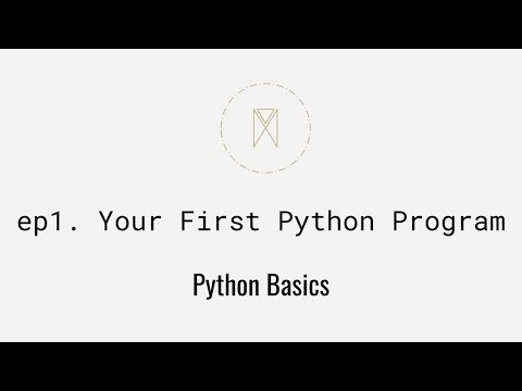 Your First Python Program Python Basics Ep1