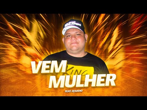 (TecnoFunk) Dj Diego Evolution Feat. Dj Sávio - Vem Mulher (Exclusiva) 2021