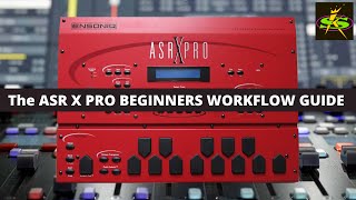 Video thumbnail for ASR X Pro THE BEGINNERS WORK FLOW GUIDE by SampleKings