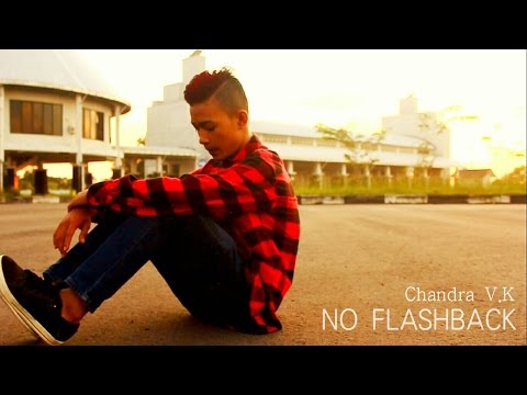 No Flashback - Chandra V.K (Official Music Video)