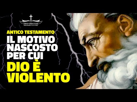 Dio è violento nell'Antico Testamento? Ecco quello che non ti dicono