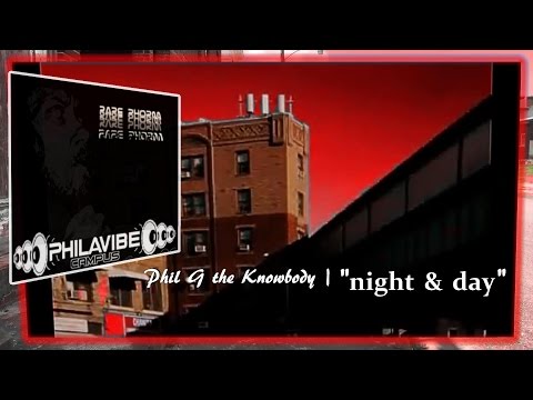 Phil G the Knowbody | Night and Day