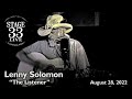 Lenny Solomon - The Listener (Stage 33 Live; August 28, 2022)